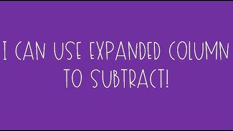 Expanded Column Subtraction