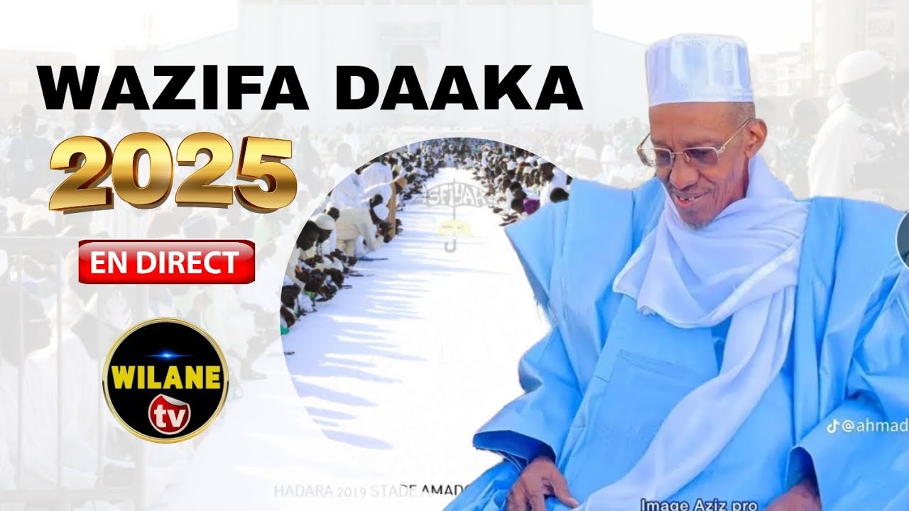🔴DIRECT WAZIFA DAAKA MADINA GOUNASS EDITION 2025