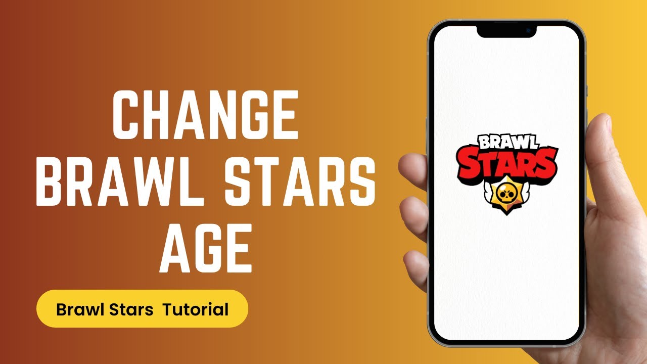 How to Change Brawl Stars Age – Complete 2025 Tutorial
