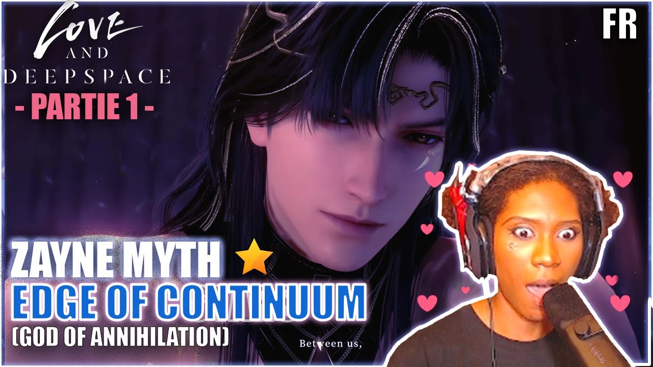 On fait le MYTH DE ZAYNE (FR) | EDGE OF CONTINUUM | PARTIE 1 | Love and Deepspace