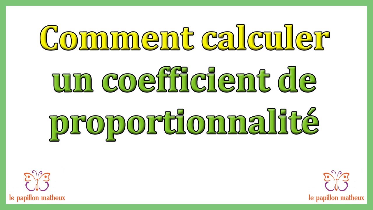 Comment calculer un coefficient de proportionnalité - YouTube