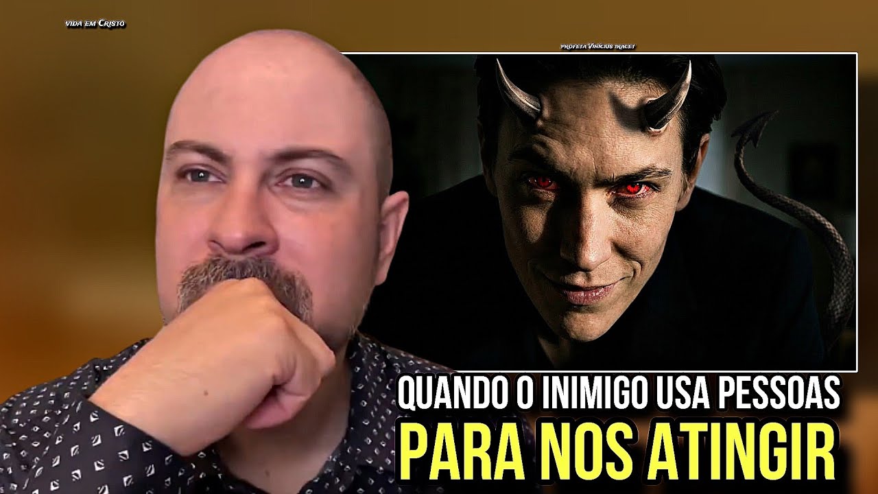 QUANDO O INIMIGO USA PESSOAS PARA NOS ATINGIR! batalha espiritual - PROFETA VINÍCIUS IRACET