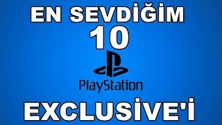 En Sevdiğim 10 PlayStation Exclusive'i (Özel Oyunu)