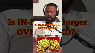 Famous Is IN-N-OUT Burger Overrated? Net Worth