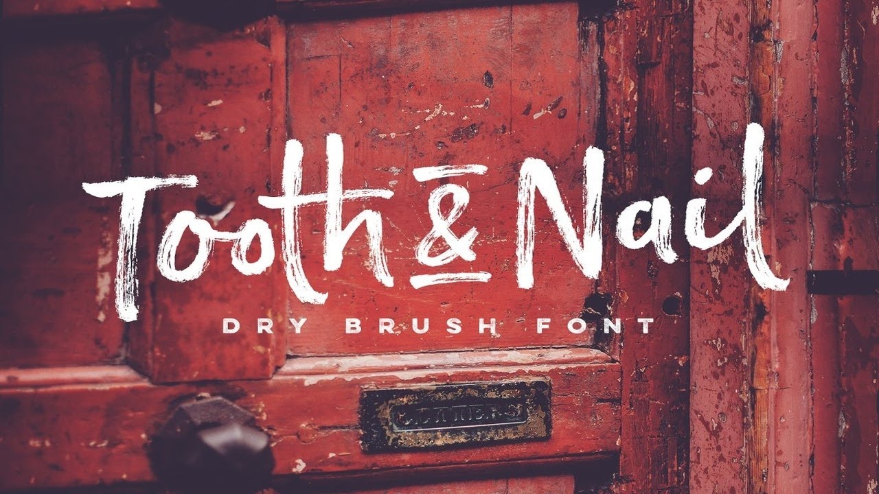 Tooth & Nail Dry Brush Font Font Free Download YouTube