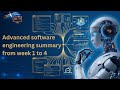 Advanced software engineering summary from week 1 to 4