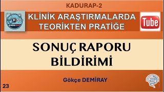 Gökçe Demiray - Sonuç Raporu Ve Etik Kurulti̇tckya Bildirimi