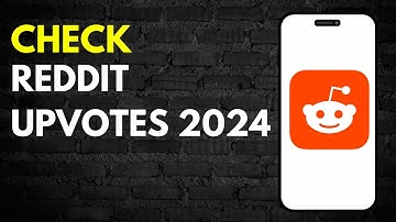 How to Check Upvotes on Reddit (2024) New Update