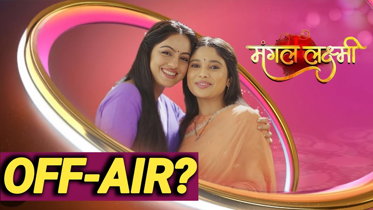 Mangal Lakshmi OFF AIR after IPL in June? - BIG DETAILS 🤯 Colors TV News | Under Scanner