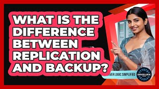What Is The Difference Between Replication And Backup?