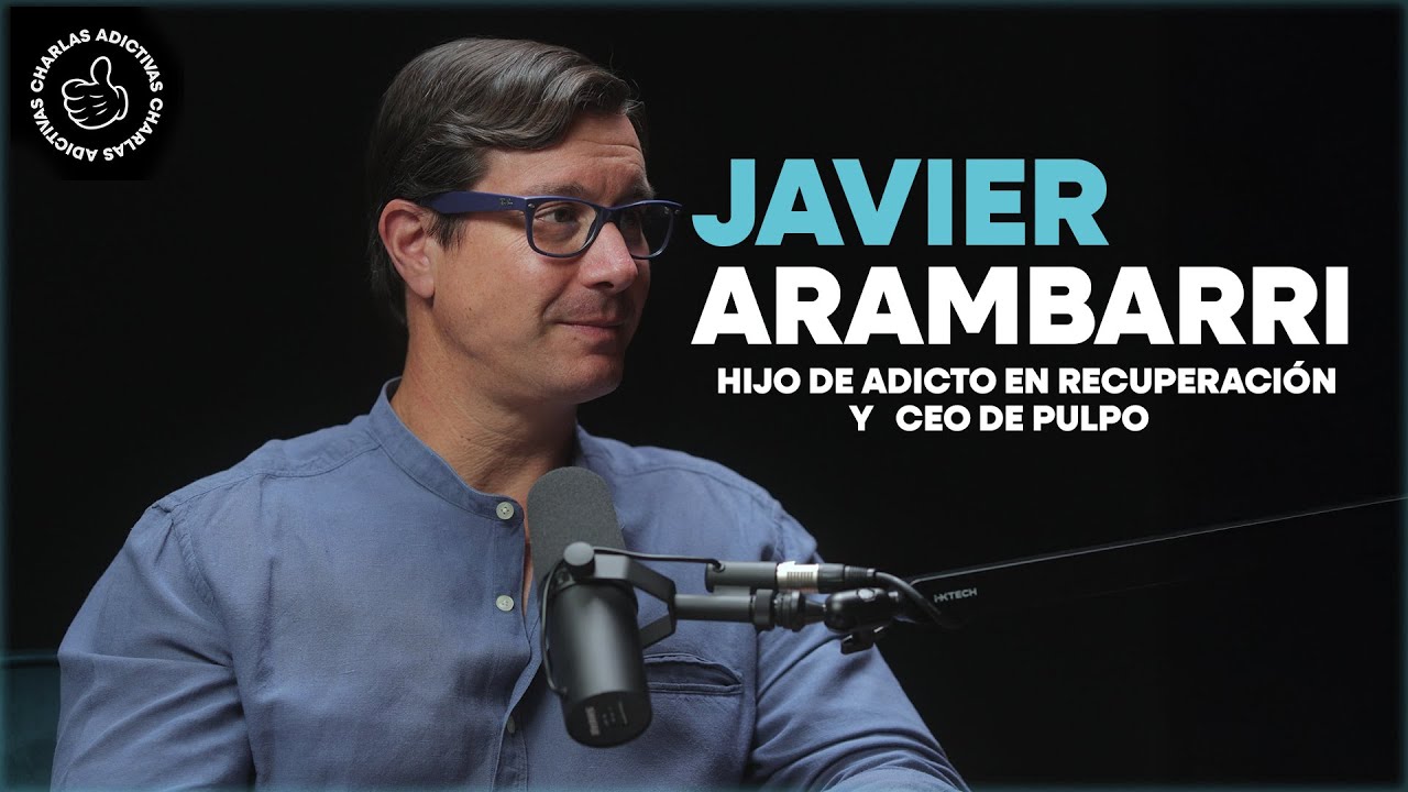 #54. Javier Arambarri. Hijo de alcohólico. Padre de 7, fundador de Pulpo