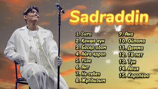 Sadraddin | Все Песни | Барлық әндері | Қазақша Әндер | Ең Үздік Әндер | Қазақша Хит Әндер - 2024🫶