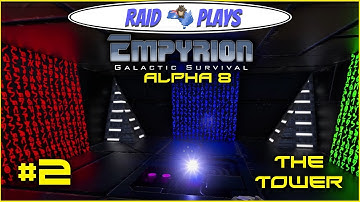 Empyrion Alpha 8 - #2 - "The Tower" - Let