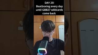 TECH!! - DAY 25 - BBX every day until GGB27 wildcards #shorts #beatbox #music #fyp