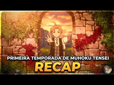 Mushoku Tensei temporada 1 em 22 minutos!
