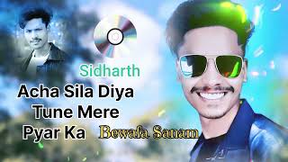 Achha Sila Diya Tune Mere Pyar Ka  Nikhilvinay  Anuradha Paudwal  Sonu Nigam Hindi Song Sidharth S