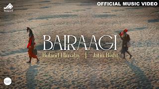 Download Lagu Bairaagi Official Music Video I Buland Himalay | Jatin Bisht | Artiste First MP3