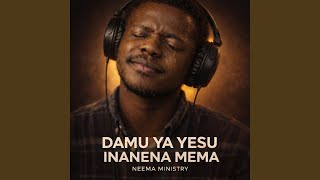 Damu Ya Yesu Inanena Mema (Special Version)