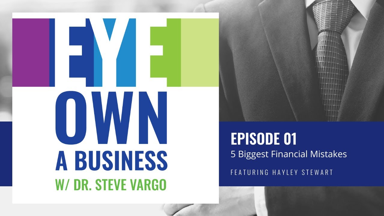 Eye Own a Business Episode 1: 5 Biggest Financial Blunders with Guest Hayley Stewart