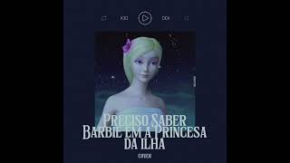 Cover Preciso Saber Barbie Em A Princesa Da Ilha Ver. Rô