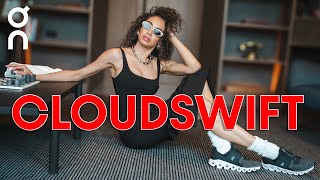Why is the ON CLOUDSWIFT so popular? On Foot Review, Sizing and How to Style
