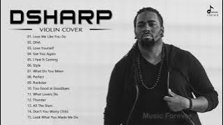 D.S.H.A.R.P Best Songs - D.S.H.A.R.P Playlist Collection - Best Violin Cover of Popular Songs 2021