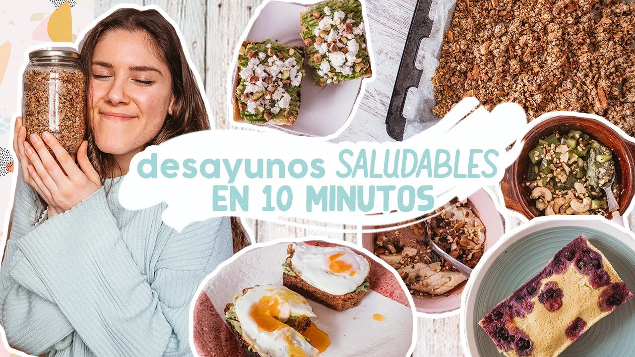 DESAYUNOS EN 10 MINUTOS · Ideas Saludables y Rápidas! // Laura Mareno
