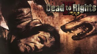 Dead to Rights 2 - Part 1