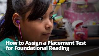 How to Assign a Placement Test for Foundational Reading (Classic Version)