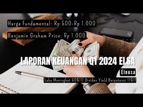 Laporan Keuangan Q1 2024 Saham ELSA (Elnusa) - Harga Fundamental Rp 500-Rp 1.000