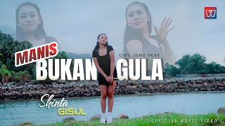 Shinta Gisul - Manis Tapi Bukan Gula | Official Music Video