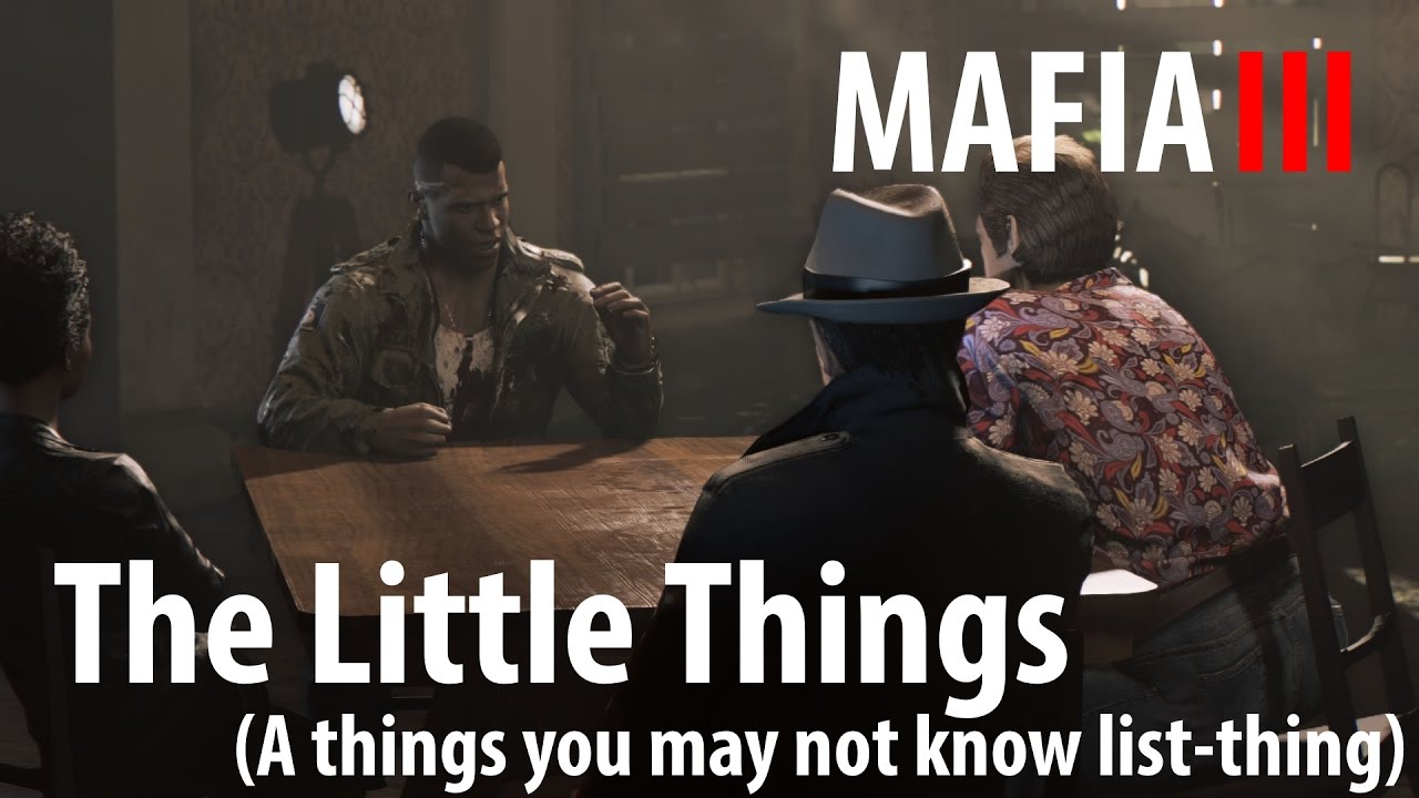 Mafia 3: Маленькие вещи (которые вы могли не знать)