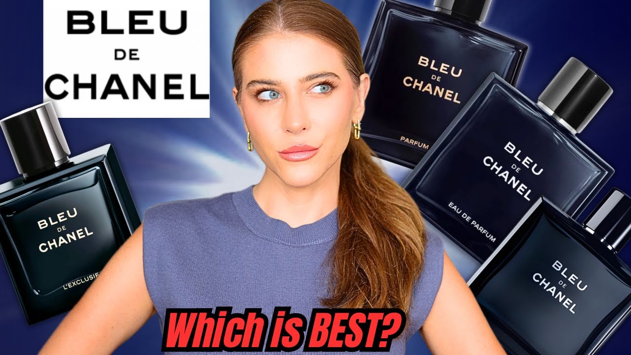 BLEU DE CHANEL FRAGRANCE BUYING GUIDE | Side by Side Comparison: L'Exclusif, Parfum, EDP, & EDT