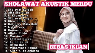 SHOLAWAT AKUSTIK TERBARU || SHOLAWAT AKUSTIK MERDU FULL ALBUM TERBARU