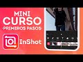 Mini Curso De InShot La Mejor App Para Editar Video Desde El Telefono Mini Curso De InShot La Mejor App Para Editar Video Desde El Telefono