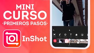 Mini curso de InShot  La mejor app para editar video desde el telefono
