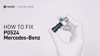 How to Fix Mercedes-Benz P0524 Engine Code in 4 Minutes [2 DIY Methods / Only $6.92]