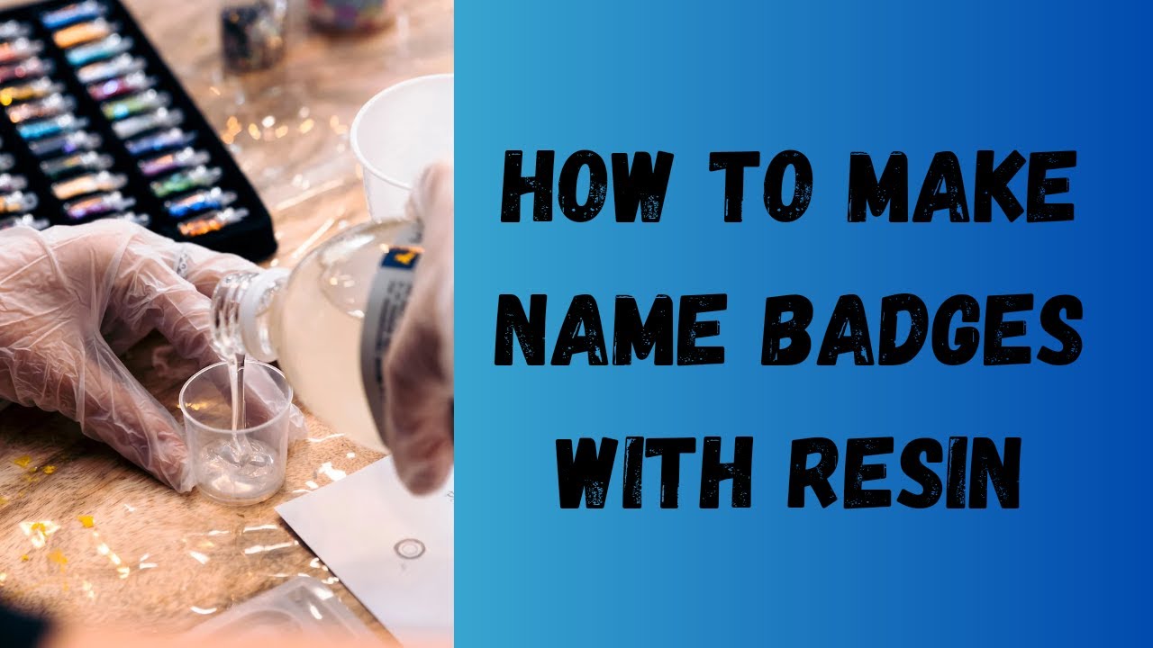 how-to-make-name-badges-with-resin-diy-name-badges-beginners