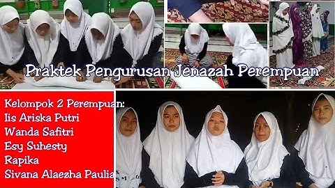Praktek Pengurusan Jenazah Perempuan Kelas XI Mipa 3: Kelompok 2 Perempuan (SMAN 3 BULUKUMBA)