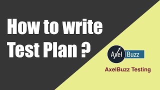 Write Test Plans That Impress Your Manager  | Axelbuzz Testing