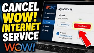 How to Cancel Your Service with WOW! Internet - Beginner Guide
