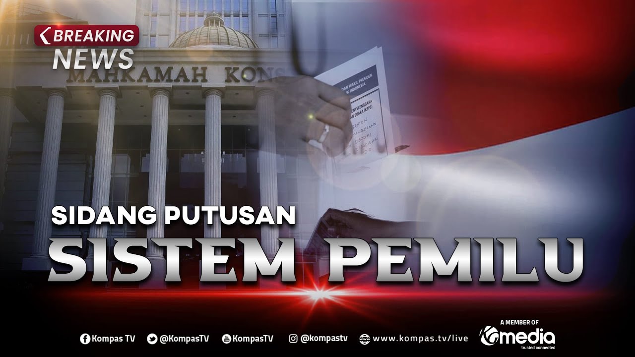 BREAKING NEWS Sidang Putusan MK Hasil Uji Materi Sistem Pemilu 2024
