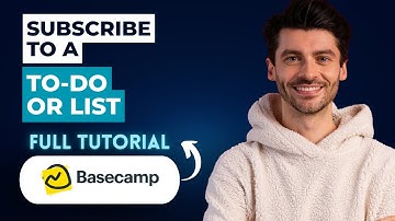 How to Subscribe to a To-Do or List in Basecamp [2025 Guide]