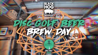 "Disc Golf Beer" Brew Day at Black Hog Brewing Co. with Disc Golf Brah!