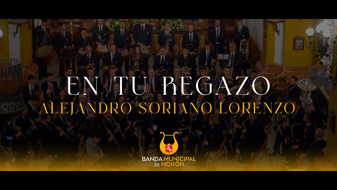 En tu regazo - Alejandro Soriano | Estreno | Banda Municipal de Morón de la Frontera.