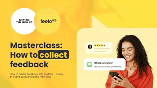 Masterclass: How to Collect Feedback that Matters | Feefo