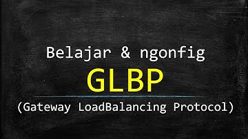 Belajar & ngonfig GLBP (Gateway LoadBalancing Protocol) di GNS3