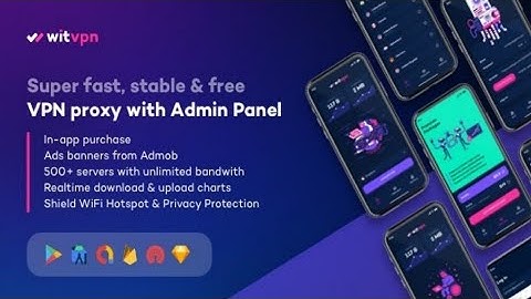 Make VPN App with Admin Panel || WitVPN – super fast, secure, stable & free VPN proxy for Android