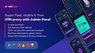 Make VPN App with Admin Panel || WitVPN – super fast, secure, stable & free VPN proxy for Android screenshot 5