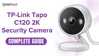 TP-Link Tapo C120 2K Wi-Fi Home Security Camera | Features & Setup | Complete Buying & User Guide